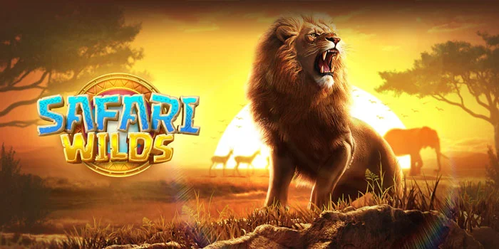 Safari Wilds – Sensasi Bermain Slot Online Dengan Tema Savana Terbaik Tahun Ini