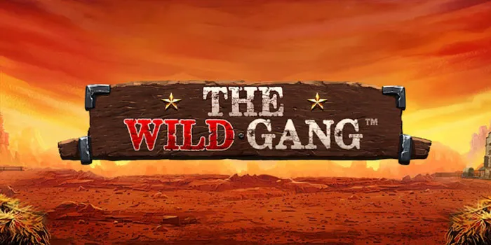 The Wild Gang – Slot Dengan Grafis Memukau Dan Gameplay Menggugah Adrenalin