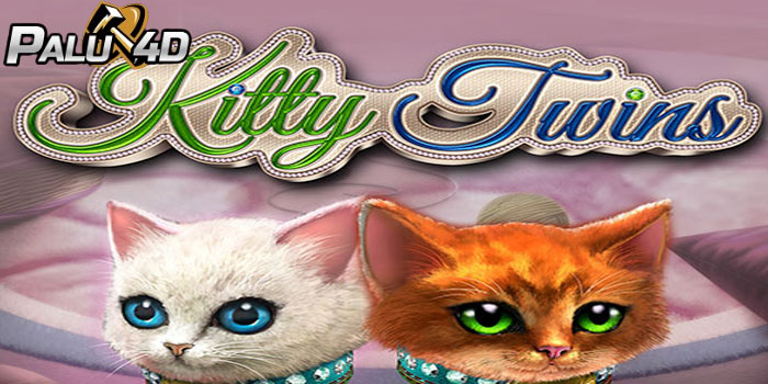 Strategi Sukses Maxwin Slot Kitty Twins Di Situs PALU4D