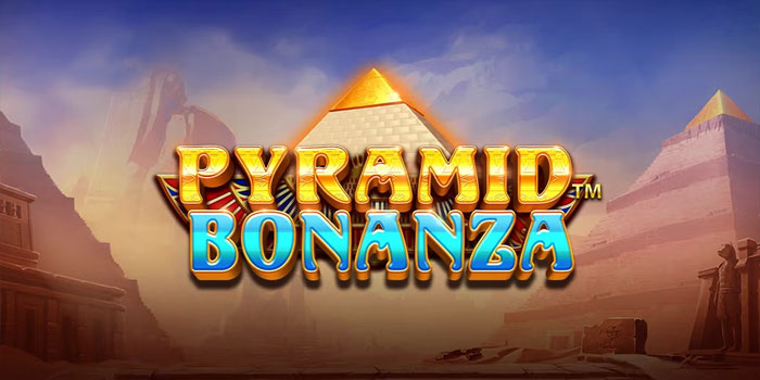 Rahasia Pola Main Slot Pyramid Bonanza, Cepat Raih Jackpot Besar